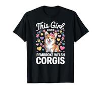 Fun This Girl Loves Pembroke Welsh Corgis for Corgi Lovers T-Shirt
