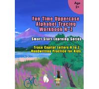 Fun Time Uppercase Alphabet Tracing Workbook N-Z: Smart Start Learning Series | Trace Capital Letters N to Z | Handwriting Practice for Kids Ages 2-5