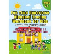 Fun Time Uppercase Alphabet Tracing Workbook: Smart Start Learning Series | Trace Every Letter A to Z | Handwriting Practice for Kids Ages 2-5