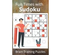 Fun Times with Sudoku puzzle book: Relaxing Sudoku Puzzle Book: Calming Sudoku Puzzles | Chill and Calm the Mind, Relax, and Focus | 6x9 Inches, 110 ... Gift for Vacation, Travel and Free Time