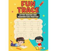 Fun Trace Kids Letter Tracing: Kids First Book of Letter Tracing, alphabet handwriting practice workbook. preschool writing Sight word workbook for preschoolers, kindergarteners, and Kids ages 3-5.