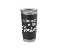 Fun Translator Design: It Depends On The Context Stainless Steel Insulated Tumbler