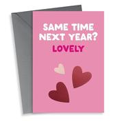 Fun Valentine's Day/Anniversary Card - Same Time Next Year? - Hearts
