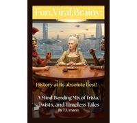 Fun,Viral,Brainy: A Mind Bending Mix Of Trivia,Twists And Timeless Tales