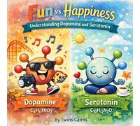 Fun vs. Happiness Understanding Dopamine and Serotonin (Life Lesson)