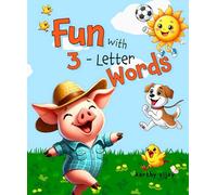 Fun with 3-Letter Words: Learning to Read Has Never Been So Fun!