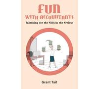 Fun with Accountants: Searching for the Silly in the Serious