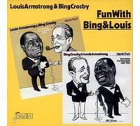 Fun with Bing & Louis 1949-1951 [ORIGINAL RECORDINGS REMASTERED] Import Edition by Louis Armstrong, Bing Crosby (2004) Audio CD