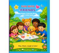 Fun With Friends: A Happy Coloring Bood for Little Ones
