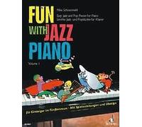 Fun with Jazz Piano Vol. 1 piano Mike Schoenmehl Schott Music