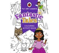 Fun With Ladybird: Colouring Activity Book: Fantastic Tales