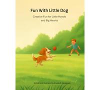 Fun With Little Dog: Creative Fun for Little Hands and Big Hearts (Read With Little Dog - Activity Book Series)