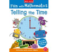 Fun with Mathematics: Telling the Time : Activities with Clever Robots, 5-7 Yrs