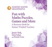 Fun with Maths Puzzles, Games and More : A Resource Book for Steiner-Waldorf Teachers