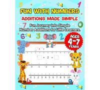 Fun with Numbers Additions Made Simple: Fun Journey into Simple Number Additions for Little Learners. | 50 Day Plan to Master Simple Additions with just 15 minutes of Daily Routine
