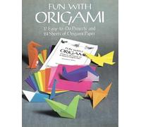 Fun with Origami: 17 Easy-to-Do Projects and 24 Sheets of Origami Paper (Dover Origami Papercraft) by Dover (1991-04-01)