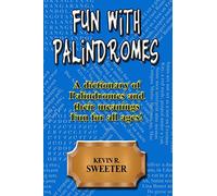 Fun with Palindromes - A Dictionary of Palindromes and their meanings
