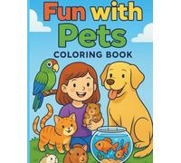 Fun with Pets - Coloring Book: Dogs, Cats, Birds & More (Color & Learn Series)