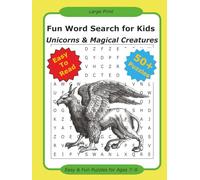 Fun Word Search for Kids: Unicorns & Magical Creatures: Easy-to-Read Word Search Puzzles about Unicorns, Dragons & Fairies | 50+ Magical Creatures ... Book | Educational & Screen-Free Fun!