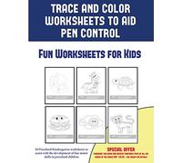 Fun Worksheets for Kids (Trace and Color Worksheets to Develop Pen Control): 50 Preschool/Kindergarten Worksheets to Assist with the Development of Fine Motor Skills in Preschool Children (2)