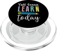 Fun Y'all Gonna Learn Today Teacher - Cute Classroom Humor PopSockets PopGrip for MagSafe