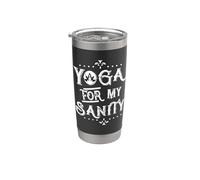 Fun Yoga Tshirt. Yoga for My Sanity. Learn to Relax & CHILL Stainless Steel Insulated Tumbler