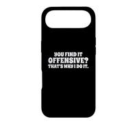 Fun You Find It Offensive? That's Why I Do It Rude Joke Case for iPhone Air