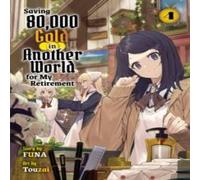 FUNA Saving 80, 000 Gold in Another World for my Retirement 4 (light FUNA Multicolor