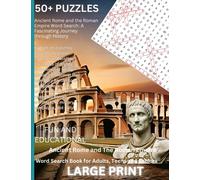 FUNCATION Ancient Rome and the Roman Empire Word Search: A Fascinating Journey through History: Large Print Word Search Puzzles For Adults, Teens & ... About Ancient Rome and the Roman Empire.