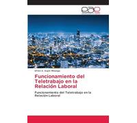 Funcionamiento del Teletrabajo en la Relación Laboral