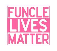 Funcle Lives Matter Cool Funny Fun Uncle Joke Funny Humor Cooler Uncle Mural and Wall Vinyl Decal 42x45.1cm Car Body Decoration Pink
