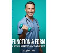 Function & Form: A Physical Therapist's Guide To Weight Loss