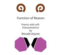 Function of Reason: Poems with self-interpretations