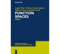 Function Spaces, 1: 14 (De Gruyter Series in Nonlinear Analysis & Applications, 14)