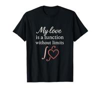 Function Without Limits Math & Engineering Love Design T-Shirt