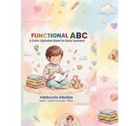 Functional ABC: A Calm and Simple Alphabet Book for Early Learners