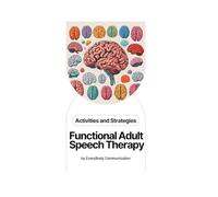 Functional Adult Speech Therapy: Activities and Strategies