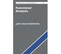Functional Analysis: 201 (Cambridge Studies in Advanced Mathematics, Series Number 201)