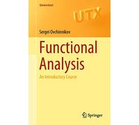 Functional Analysis: An Introductory Course (Universitext)