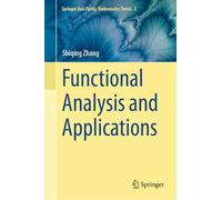 Functional Analysis and Applications: 3 (Springer Asia Pacific Mathematics Series, 3)