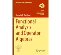 Functional Analysis and Operator Algebras (CMS/CAIMS Books in Mathematics, 13)