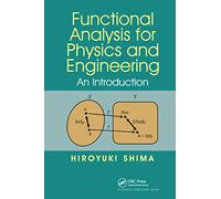 Functional Analysis for Physics and Engineering: An Introduction