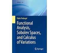 Functional Analysis, Sobolev Spaces, and Calculus of Variations: 157 (UNITEXT, 157)