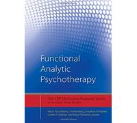 [(Functional Analytic Psychotherapy: Distinctive Features)] [Author: Mavis Tsai] published on (April, 2012)