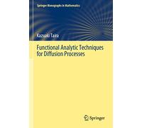 Functional Analytic Techniques for Diffusion Processes (Springer Monographs in Mathematics)