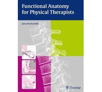 Functional Anatomy for Physical Therapists - 9783131768612