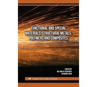 Functional and Special Materials, Structural Metals, Polymers and Composites