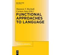 Functional Approaches to Language: 248 (Trends in Linguistics. Studies and Monographs [TiLSM], 248)