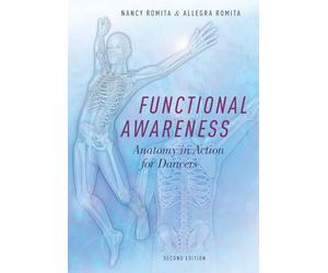 Functional Awareness: Anatomy in Action for Dancers