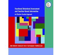 Functional Behavioral Assessment and Function-Based Intervention: An Effective, Practical Approach